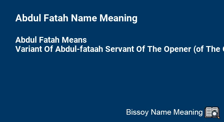 Abdul Fatah Name Meaning